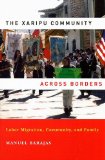 Xaripu Community Across Borders Labor Migration, Community, and Family cover art