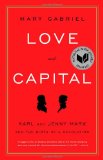 Love and Capital Karl and Jenny Marx and the Birth of a Revolution cover art