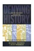 Denying History Who Says the Holocaust Never Happened and Why Do They Say It?  9780520216129 Front Cover
