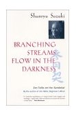 Branching Streams Flow in the Darkness Zen Talks on the Sandokai cover art