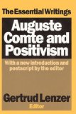 Auguste Comte and Positivism The Essential Writings  9780765804129 Front Cover