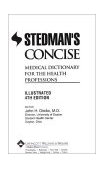Stedman's Concise Medical Dictionary for the Health Professions 4th 9780781730129 Front Cover