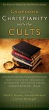 Comparing Christianity with the Cults 2007 9780802482129 Front Cover