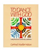 To Dance with God Family Ritual and Community Celebration cover art