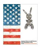 Jasper Johns to Jeff Koons Four Decades of Art from the Broad Collections Lacma 2001 9780810906129 Front Cover