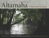 Altamaha A River and Its Keeper 2012 9780820343129 Front Cover