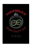 Thundersqueak The Confession of a Right Wing Anarchist 3rd 2003 Facsimile  9780904311129 Front Cover