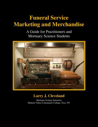 Funeral Service Marketing and Merchandise A Guide for Practitioners and Mortuary Science Students  9780998257129 Front Cover