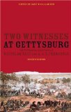 Two Witnesses at Gettysburg The Personal Accounts of Whitelaw Reid and A. J. L. Fremantle 2nd 9781405181129 Front Cover