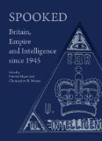 Spooked Britain, Empire and Intelligence Since 1945 2009 9781443813129 Front Cover