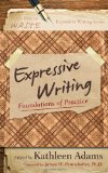 Expressive Writing Foundations of Practice 2013 9781475803129 Front Cover