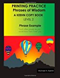 Printing Practice Phrases of Wisdom 2013 9781482621129 Front Cover
