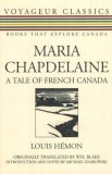 Maria Chapdelaine A Tale of French Canada 2007 9781550027129 Front Cover