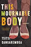 This Mournable Body A Novel  9781555978129 Front Cover