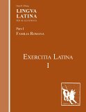 Exercitia Latina I Exercises for Familia Romana