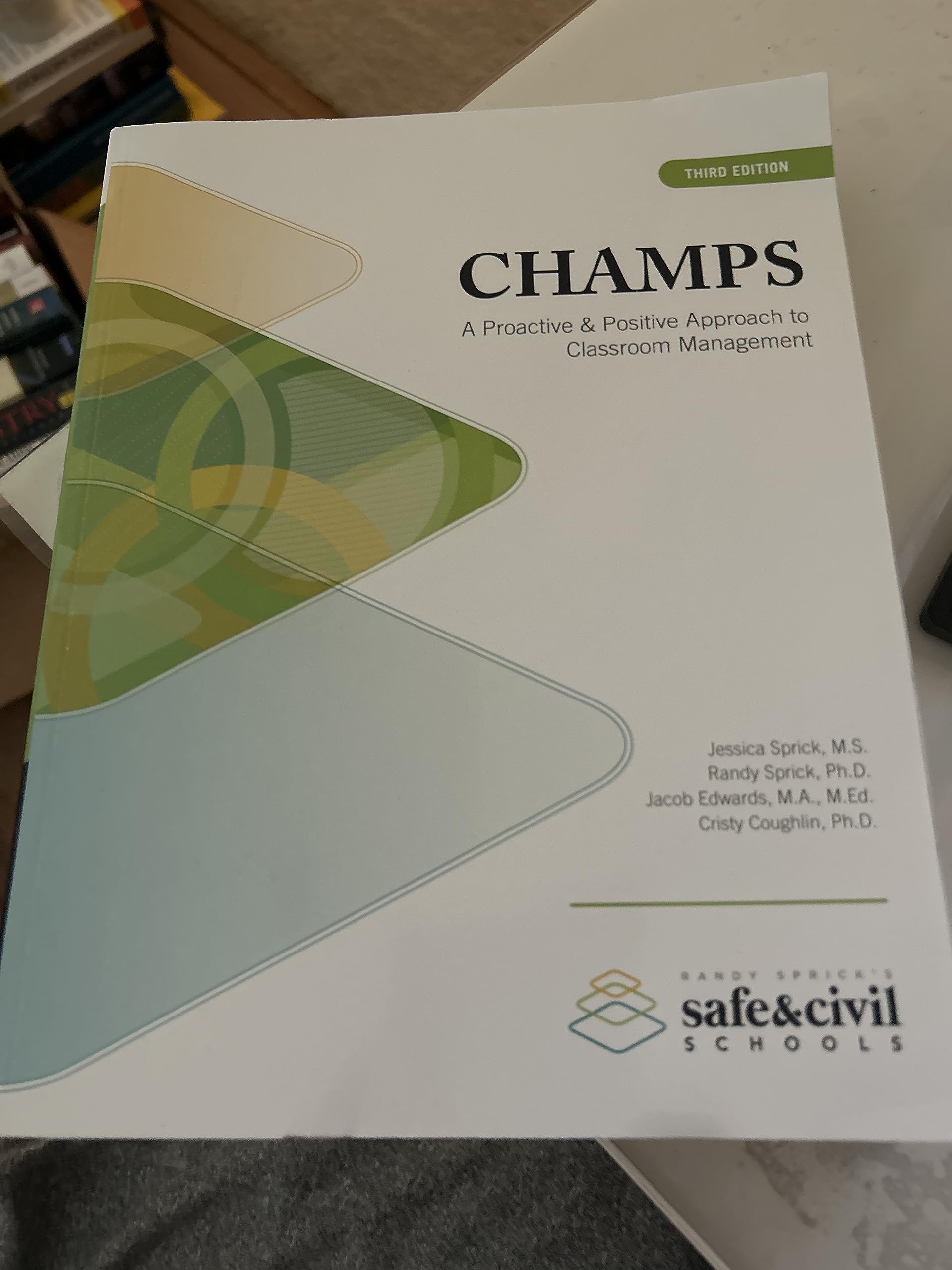 Champs A Proactive and Positive Approach to Classroom Management Third Edition 3rd 9781599091129 Front Cover