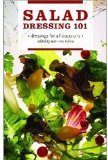Salad Dressing 101 Dressings for All Occasions 2011 9781770500129 Front Cover