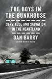 Boys in the Bunkhouse Servitude and Salvation in the Heartland  9780062372130 Front Cover