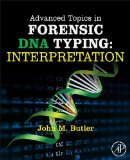 Advanced Topics in Forensic DNA Typing: Interpretation  9780124052130 Front Cover