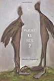 What IS Sex?  9780262534130 Front Cover