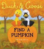 Duck and Goose, Find a Pumpkin 2009 9780375858130 Front Cover