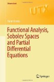 Functional Analysis, Sobolev Spaces and Partial Differential Equations 