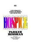 Hospice A New Approach to Humane and Dignified Care for the Dying 1979 9780449900130 Front Cover