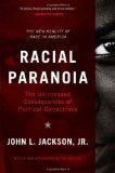 Racial Paranoia The Unintended Consequences of Political Correctness cover art