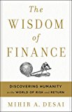 Wisdom of Finance Discovering Humanity in the World of Risk and Return  9780544911130 Front Cover