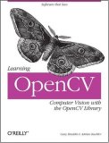 Learning OpenCV Computer Vision with the OpenCV Library 2008 9780596516130 Front Cover