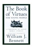 Book of Virtues for Young People A Treasury of Great Moral Stories 1997 9780689816130 Front Cover