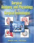 Surgical Anatomy and Physiology for the Surgical Technologist 2005 9780766841130 Front Cover