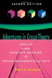 Adventures in Group Theory Rubik&#39;s Cube, Merlin&#39;s Machine, and Other Mathematical Toys