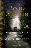 Sister Pelagia and the White Bulldog A Mystery by the Internationally Bestselling Author of the Winter Queen cover art