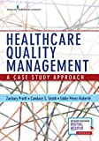 Healthcare Quality Management: A Case Study Approach  9780826145130 Front Cover