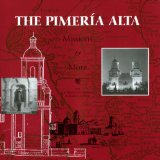 Pimeria Alta Missions and More cover art