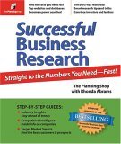 Successful Business Research Straight to the Numbers You Need - Fast! 2006 9780974080130 Front Cover