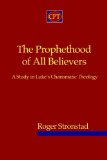 Prophethood of All Believers A Study in Luke's Charismatic Theology cover art