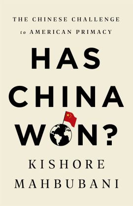 Has China Won? The Chinese Challenge to American Primacy  9781541768130 Front Cover