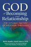 God of Becoming and Relationship The Dynamic Nature of Process Theology  9781580237130 Front Cover