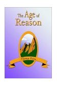 Age of Reason : Being an Investigation of True and Fabulous Theology 2003 9781585092130 Front Cover