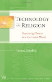 Technology and Religion Remaining Human Co-Created World  9781599473130 Front Cover