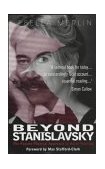Beyond Stanislavsky The Psycho-Physical Approach to Actor Training  9781854596130 Front Cover