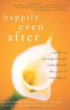 Happily Even After A Guide to Getting Through (and Beyond) the Grief of Widowhood  9781936740130 Front Cover