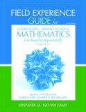 Field Experience Guide for Elementary and Middle School Mathematics Teaching Developmentally cover art