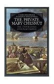 Private Mary Chesnut The Unpublished Civil War Diaries  9780195035131 Front Cover
