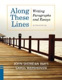 Along These Lines Writing Paragraphs and Essays 6th 9780205110131 Front Cover