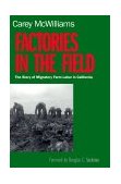 Factories in the Field The Story of Migratory Farm Labor in California cover art