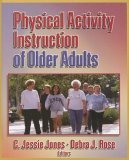 Physical Activity Instruction of Older Adults  9780736045131 Front Cover