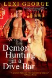 Demon Hunting in a Dive Bar 2013 9780758263131 Front Cover